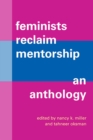 Feminists Reclaim Mentorship : An Anthology - eBook