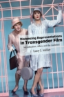 Distancing Representations in Transgender Film : Identification, Affect, and the Audience - eBook