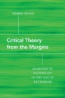 Critical Theory from the Margins : Horizons of Possibility in the Age of Extremism - eBook