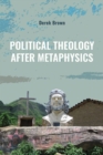 Political Theology after Metaphysics - eBook