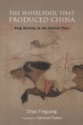 The Whirlpool That Produced China : Stag Hunting on the Central Plain - eBook