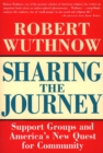 Sharing the Journey : Support Groups and the Quest for a New Community - eBook