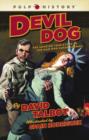 Devil Dog : The Amazing True Story of the Man Who Saved America - eBook
