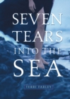 Seven Tears into the Sea - eBook