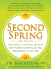 Second Spring : Dr. Mao's Hundreds of Natural Secrets for Women to Revitalize and Regenerate at Any Age - eBook