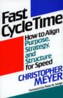 Fast Cycle Time : How to Align Purpose, Strategy, and Structure for - eBook