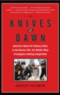 Knives at Dawn : America's Quest for Culinary Glory at the Legendary Bocuse d'Or Competition - eBook