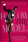 Follow the Model : Miss J's Guide to Unleashing Presence, Poise, and Power - eBook
