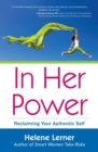 In Her Power : Reclaiming Your Authentic Self - eBook