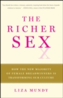 The Richer Sex : How the New Majority of Female Breadwinners Is Transforming Sex, Love and Family - eBook