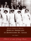 African Americans in Downtown St. Louis - eBook