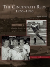 The Cincinnati Reds: 1900-1950 - eBook