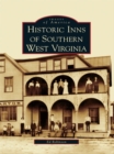 Historic Inns of Southern West Virginia - eBook