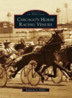 Chicago's Horse Racing Venues - eBook