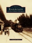 Railroads of Southwest Florida - eBook