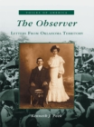 The Observer: Letters from Oklahoma Territory - eBook