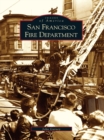 San Francisco Fire Department - eBook