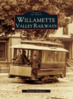 Willamette Valley Railways - eBook