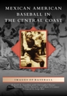 Mexican American Baseball in the Central Coast - eBook