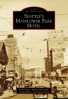 Seattle's Mayflower Park Hotel - eBook
