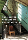 Abandoned Asylums of Massachusetts - eBook