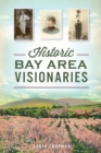 Historic Bay Area Visionaries - eBook