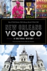 New Orleans Voodoo : A Cultural History - eBook
