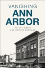 Vanishing Ann Arbor - eBook