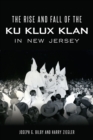 The Rise and Fall of the Ku Klux Klan in New Jersey - eBook