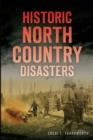 Historic North Country Disasters - eBook