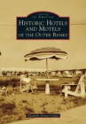 Historic Hotels and Motels of the Outer Banks - eBook
