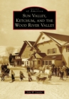 Sun Valley, Ketchum, and the Wood River Valley - eBook