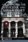 Ghosts Along the Navesink and Shrewsbury Rivers - eBook