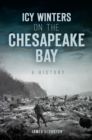 Icy Winters on the Chesapeake Bay - eBook