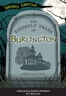 The Ghostly Tales of Burlington - eBook