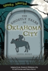 The Ghostly Tales of Oklahoma City - eBook
