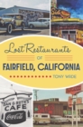Lost Restaurants of Fairfield, California - eBook