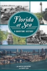 Florida at Sea : A Maritime History - eBook