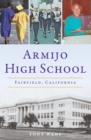 Armijo High School : Fairfield, California - eBook