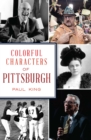 Colorful Characters of Pittsburgh - eBook