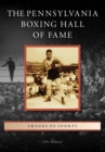 The Pennsylvania Boxing Hall of Fame - eBook