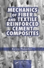 Mechanics of Fiber and Textile Reinforced Cement Composites - eBook