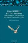 Bio-inspired Flying Robots : Experimental Synthesis of Autonomous Indoor Flyers - eBook