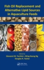 Fish Oil Replacement and Alternative Lipid Sources in Aquaculture Feeds - eBook
