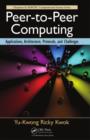 Peer-to-Peer Computing : Applications, Architecture, Protocols, and Challenges - eBook