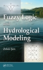 Fuzzy Logic and Hydrological Modeling - eBook