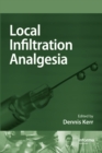 Local Infiltration Analgesia : A Technique to Improve Outcomes after Hip, Knee or Lumbar Spine Surgery - eBook
