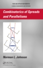 Combinatorics of Spreads and Parallelisms - eBook