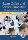 Lean Office and Service Simplified : The Definitive How-To Guide - Book