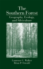 The Southern Forest : Geography, Ecology, and Silviculture - eBook